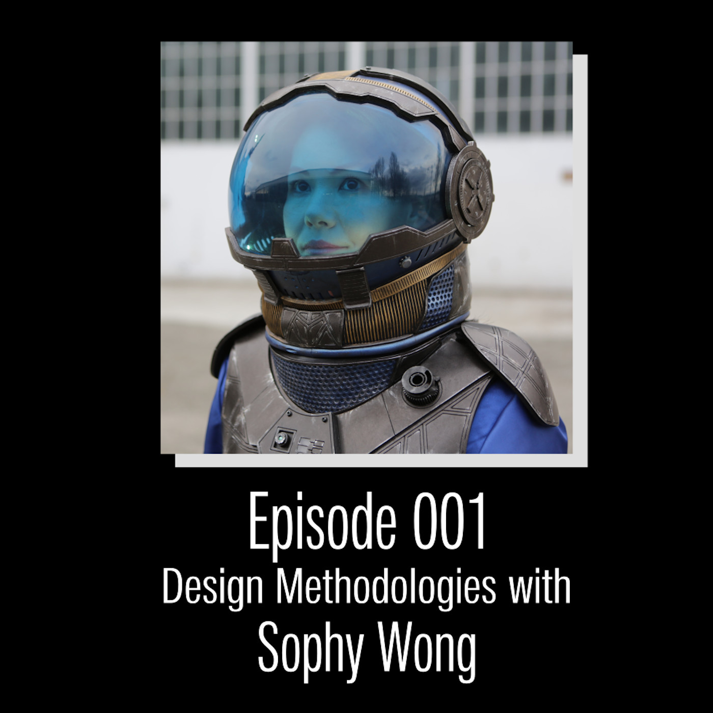 CEP001 – Design Methodologies with Sophy Wong