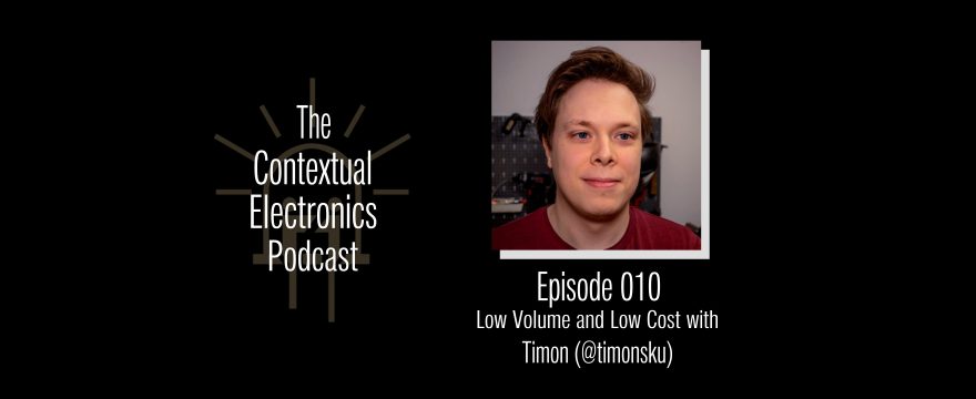 CEP010 – Low Volume and Low Cost with Timon Skerutsch