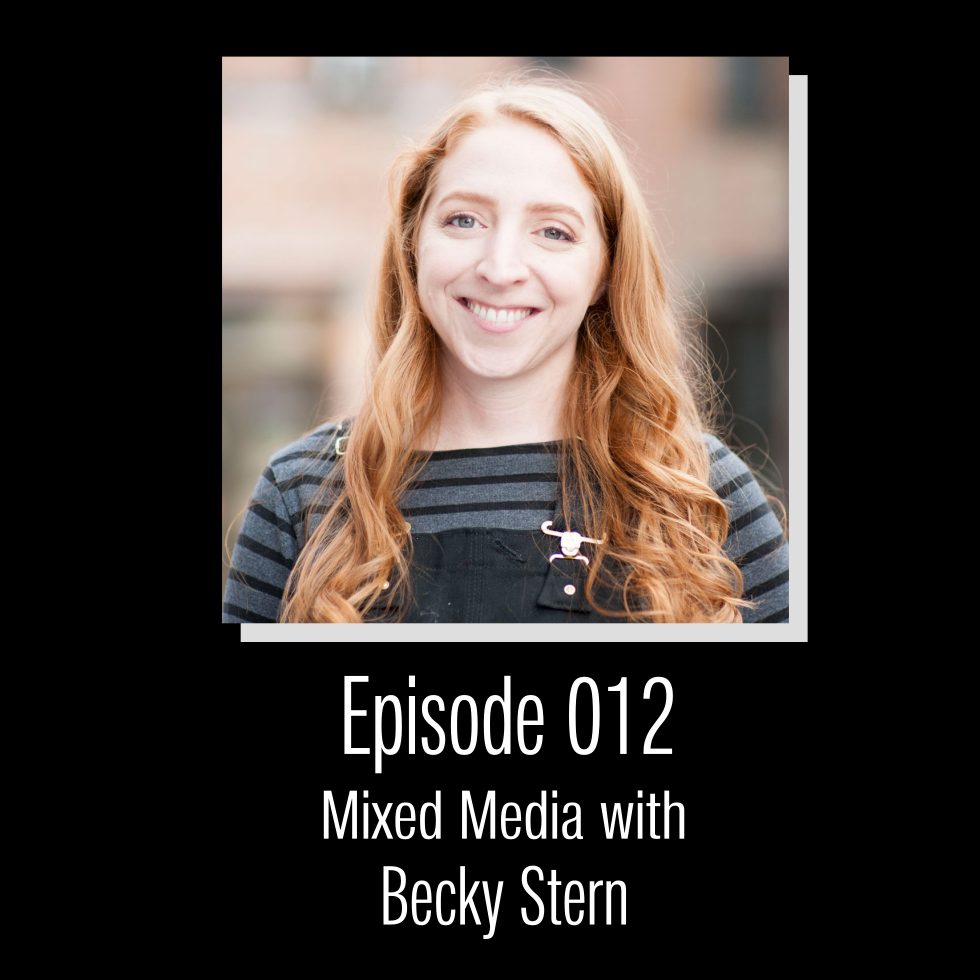 CEP012 – Mixed Media with Becky Stern