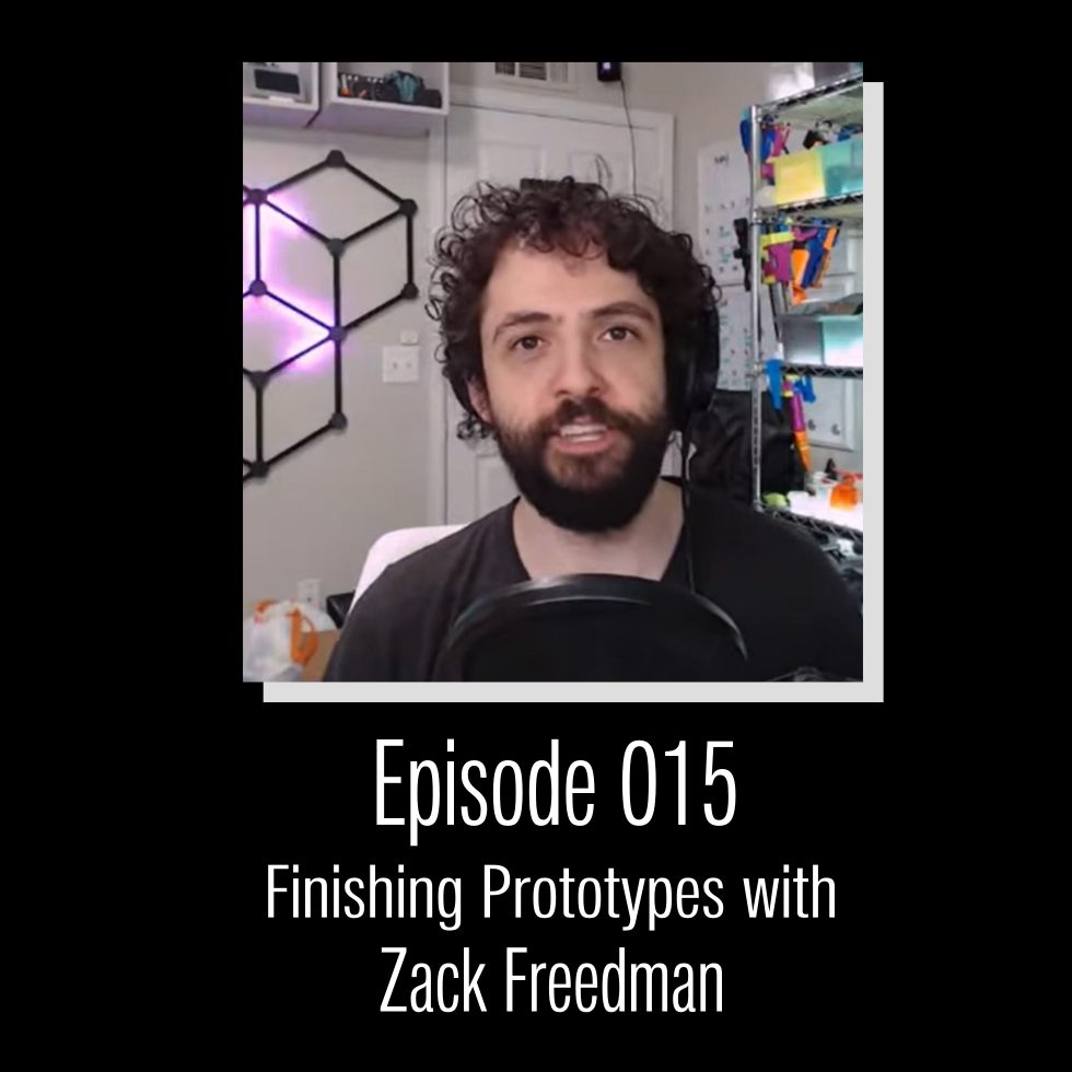 CEP015 – Finishing Prototypes with Zack Freedman